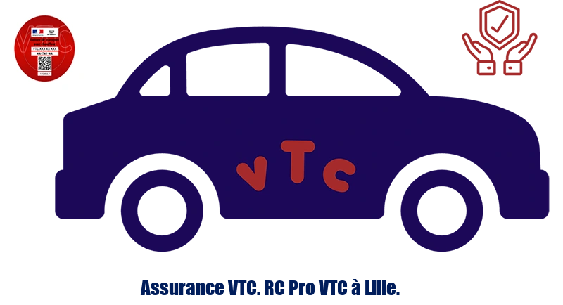 Assurance VTC. RC Pro VTC à Lille.