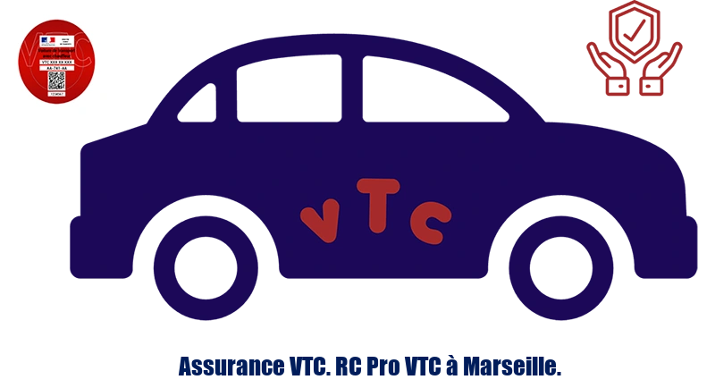 Assurance VTC. RC Pro VTC à Marseille.